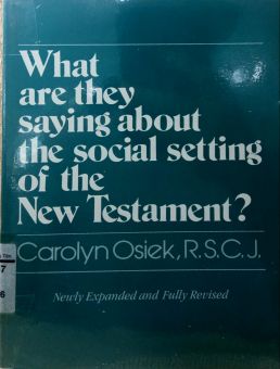 WHAT ARE THEY SAYING ABOUT THE SOCIAL SETTING OF THE NEW TESTAMENT ?